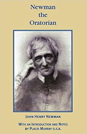 Newman the Oratorian: Oratory Papers 1846-1878