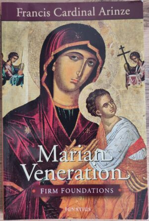 Marian Veneration: Firm Foundations (Used book)