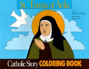 St. Teresa of Avila: A Catholic Story Colouring Book