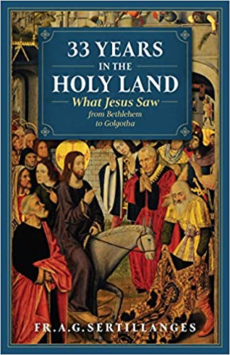 33 Years in the Holy Land