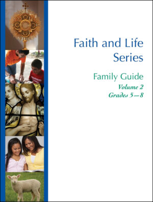 The Faith and Life Family Guide: Volume 2