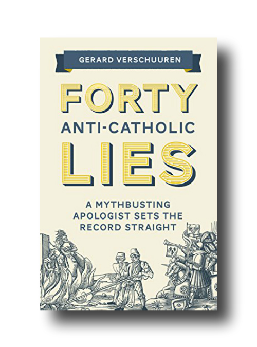 Forty Anti-Catholic Lies