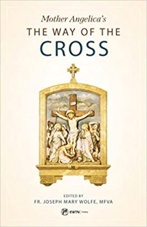 Mother Angelica's The Way of the Cross