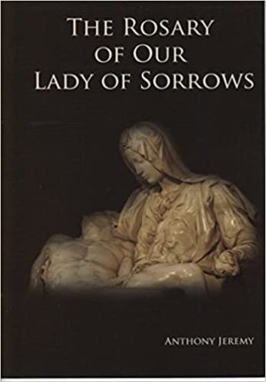The Rosary of Our Lady of Sorrows