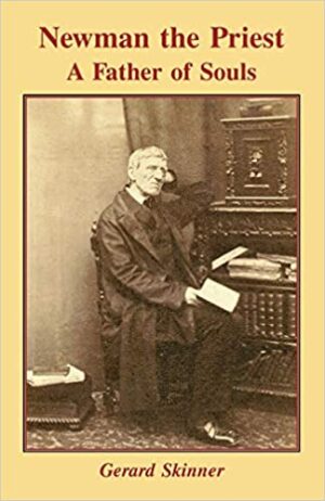 Newman the Priest: A Father of Souls