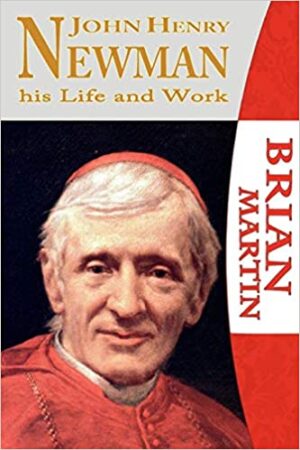 John Henry Newman - His Life and Work