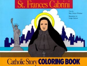 St Francis Cabrini: Catholic Story Colouring Book
