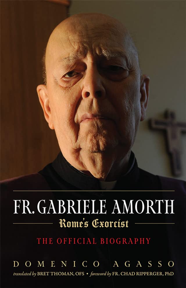 Fr Gabriele Amorth: The Official Biography of the Pope’s Exorcist