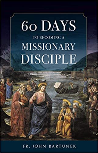 60 Days to Becoming a Missionary Disciple