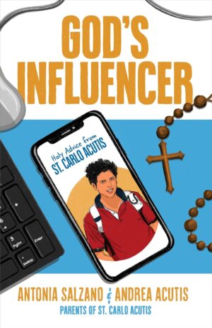 God’s Influencer: Holy Advice from St. Carlo Acutis
