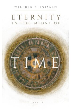 Eternity in the Midst of Time