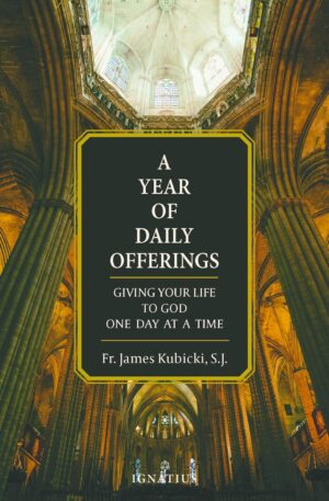 A Year of Daily Offerings: Giving Your Life to God One Day at a Time