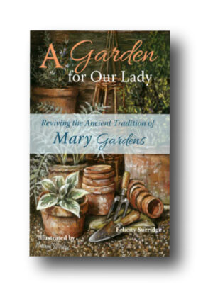 A Garden for Our Lady