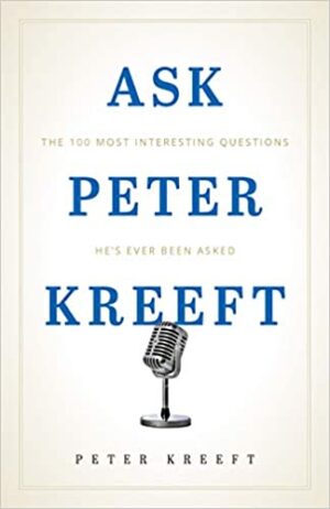 Ask Peter Kreeft