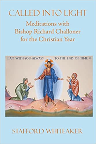 Called into Light: Meditations with Bishop Richard Challoner for the Christian Year