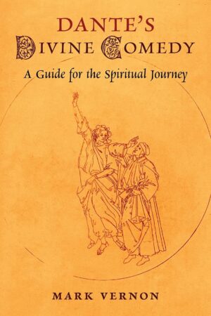 Dante’s Divine Comedy:  A Guide for the Spiritual Journey