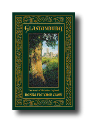 Glastonbury The Novel of Christian England