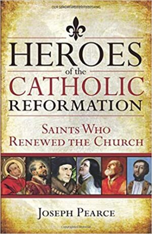Heroes of the Catholic Reformation