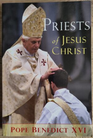 Priests of Jesus Christ: Reflections on the Priesthood (Used book)