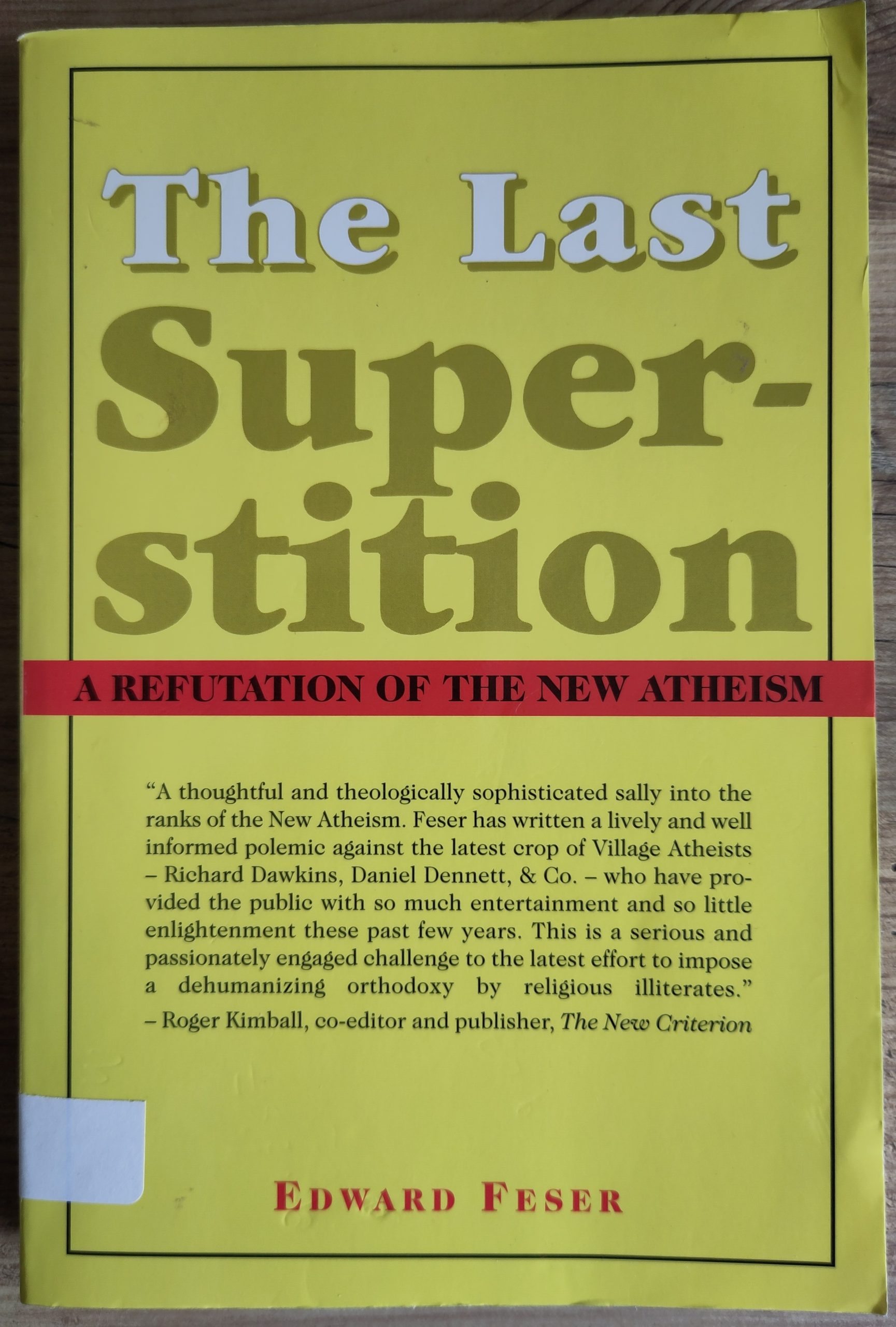 The Last Superstition: A Refutation of the New Atheism (Used book)