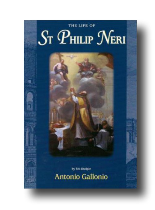 The Life of St Philip Neri: Paperback Edition