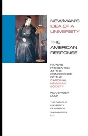 Newman's Idea of a University: The American Response