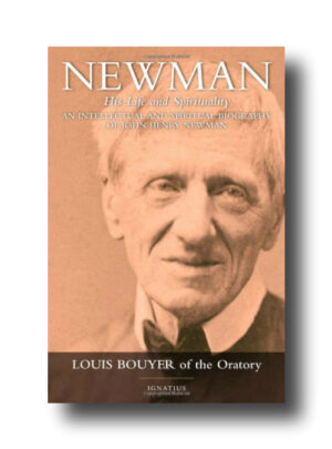 Newman: His Life and Spirituality