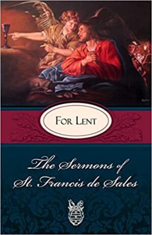 Sermons of St. Francis de Sales for Lent