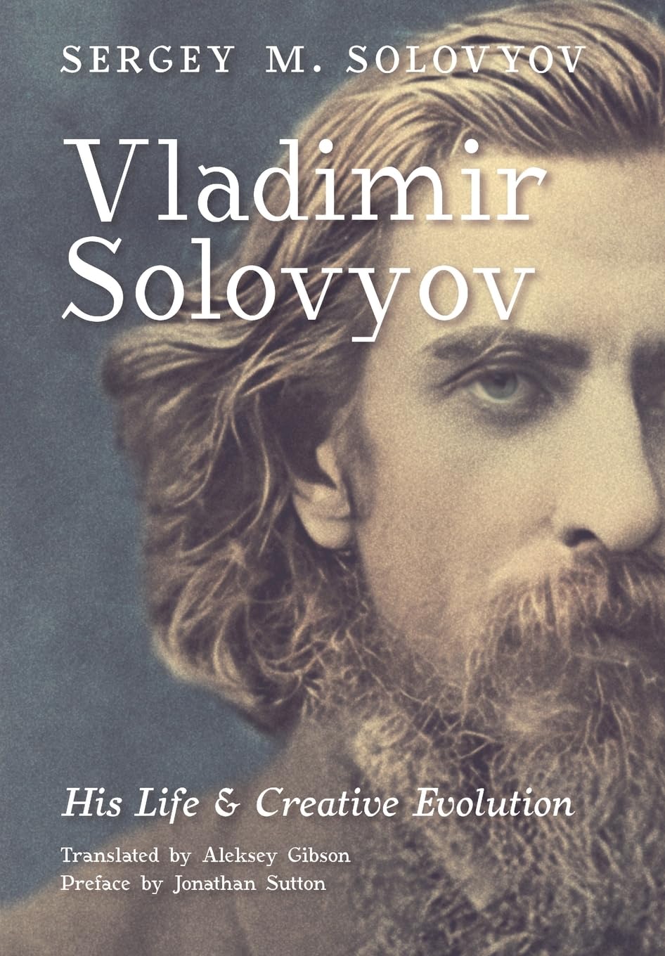 Vladimir Solovyov: His Life and Creative Evolution