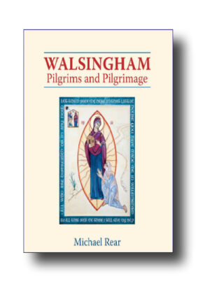 Walsingham: Pilgrims and Pilgrimage