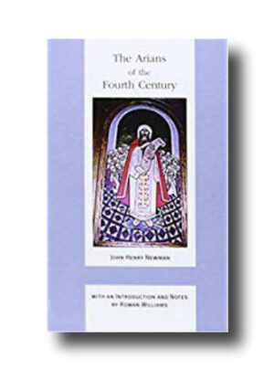 The Arians of the Fourth Century