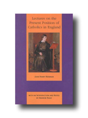 Lectures on the Present Position of Catholics in England