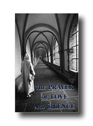The Prayer of Love and Silence