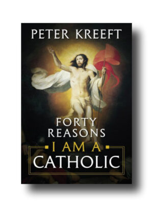 Forty Reasons I Am A Catholic