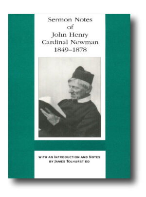 Sermons Notes of John Henry Cardinal Newman 1849-1878