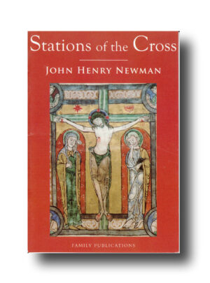 Stations of the Cross by John Henry Cardinal Newman