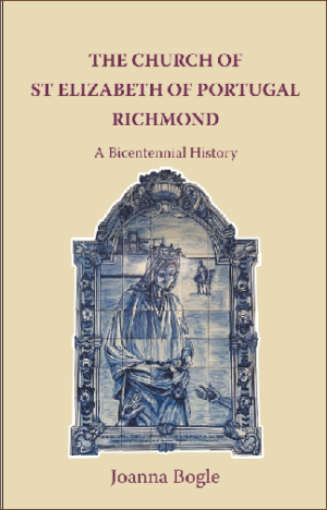 The Church of St Elizabeth of Portugal Richmond: A Bicentennial History