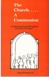The Church: A Communion in the Preaching and Thought of John Henry Newman