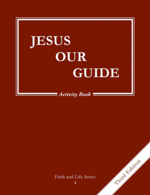 Jesus our Guide: Grade 4 Activity book (Faith and Life Series)