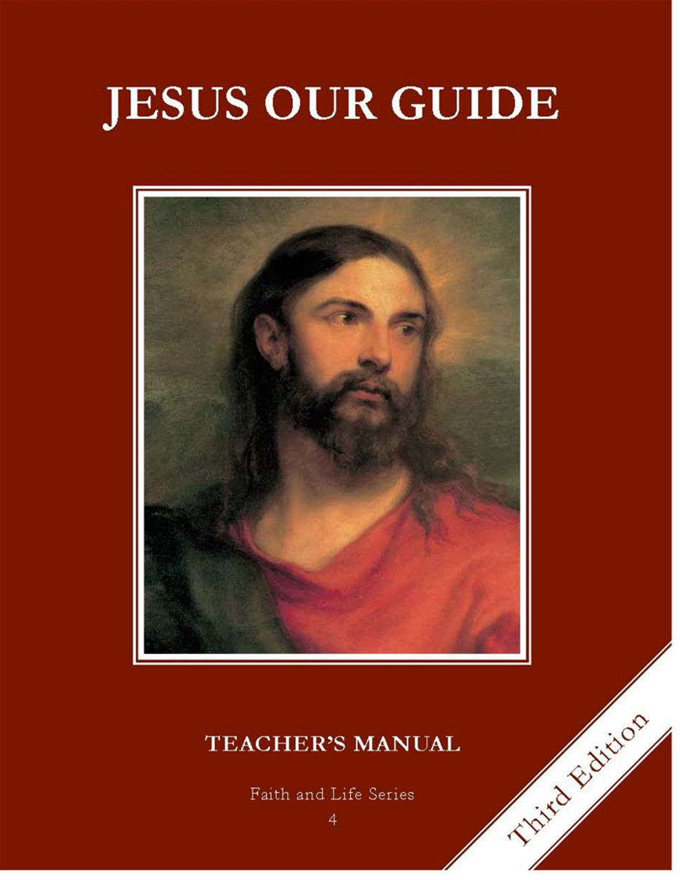 Jesus Our Guide: Grade 4 Teachers Manual (Faith and Life Series)