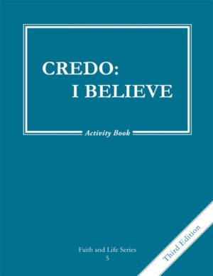 Credo: I Believe  Grade 5 Activity Book (Faith and Life Series)