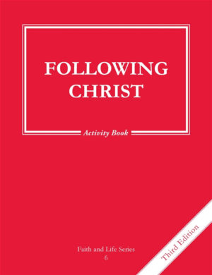 Following Christ: Grade 6 Activity Book (Faith and Life Series)
