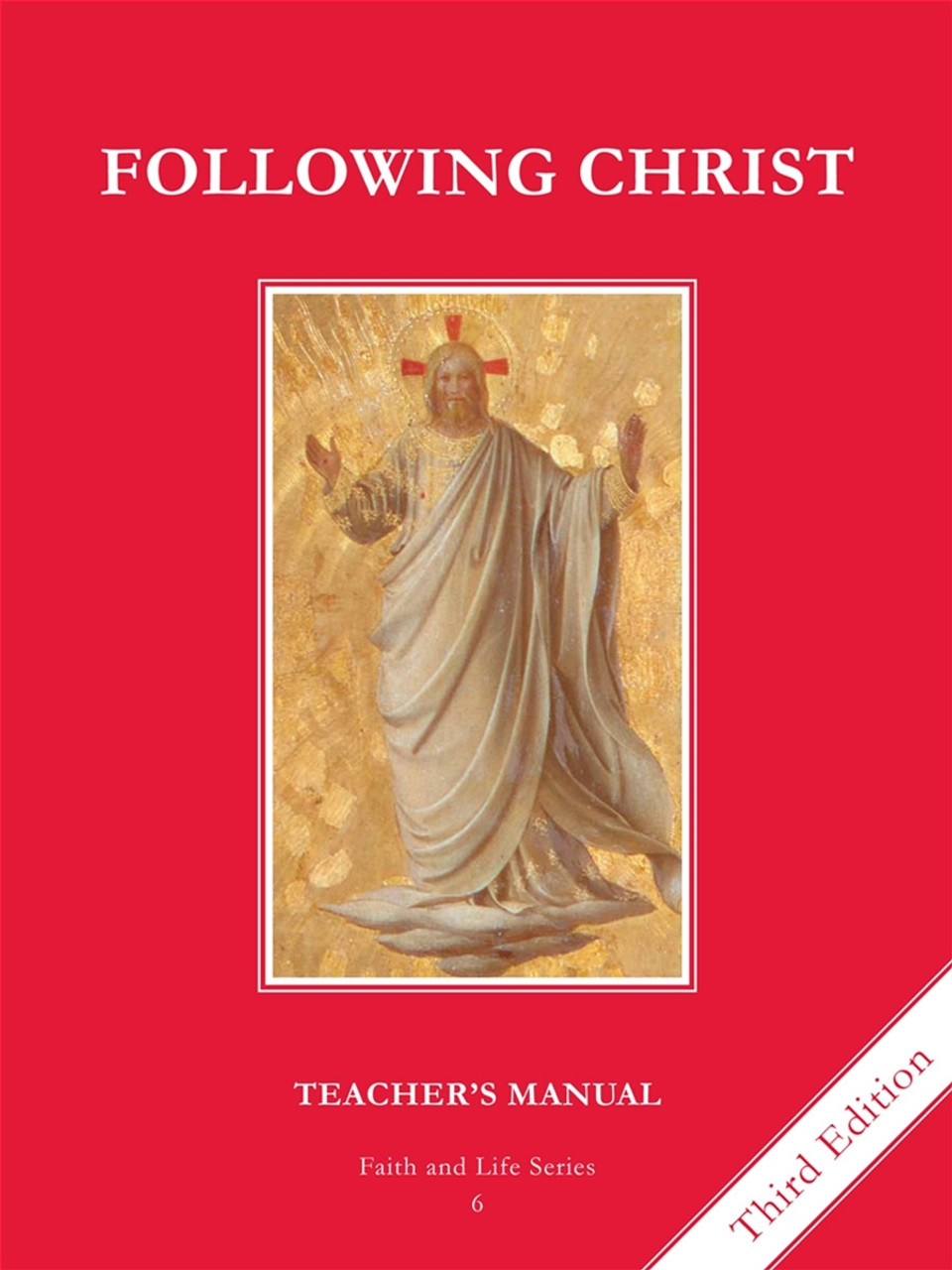 Following Christ: Grade 6 Teachers Manual (Faith and Life Series)