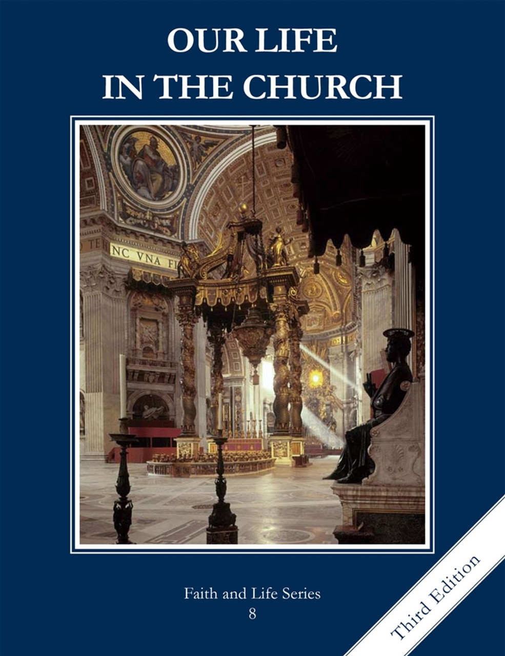 Our Life In the Church: Grade 8 School Textbook (Faith and Life Series)