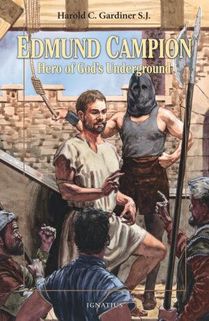 Edmund Campion:  Hero of God's Underground (Vision Series)