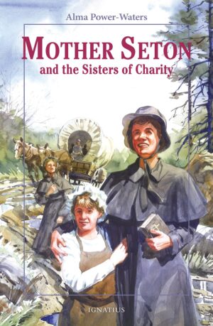 Mother Seton and the Sisters of Charity (Vision Series)