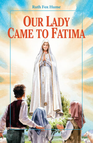 Our Lady Came to Fatima  (Vision Series)